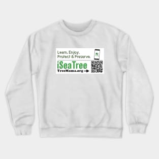 Learn, Enjoy, Protect, Preserve Seattle Trees! Crewneck Sweatshirt